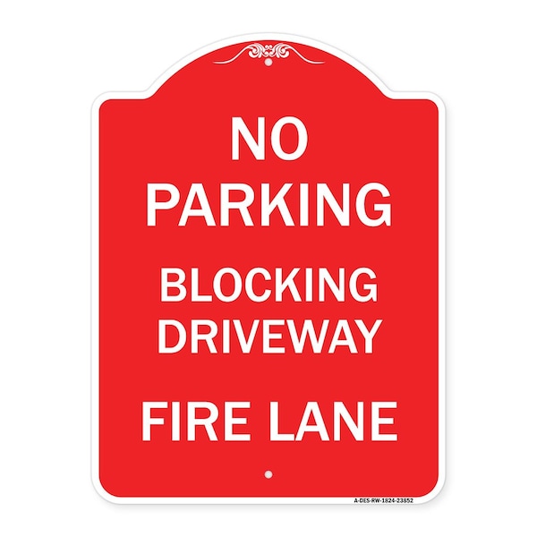 Signmission Designer Series No Blocking Driveway Fire Lane, Red & White Aluminum Sign, 18" x 24", RW-1824-23852 A-DES-RW-1824-23852 - main